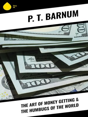 cover image of The Art of Money Getting & the Humbugs of the World